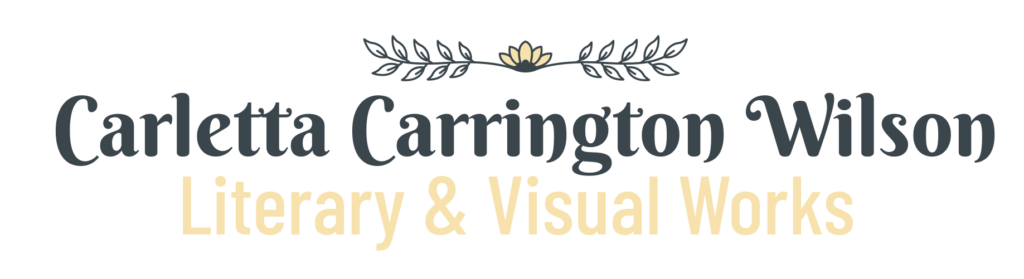Carletta Carrington Wilson Literary & Visual Works